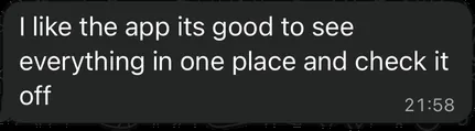 Client message: I like the app, it's good to see everything in one place.