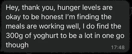 Client message: hunger levels are okay, the meals are working well.