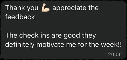 Client message: the check-ins definitely motivate me for the week.
